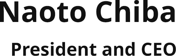 President and CEO, Naoto Chiba